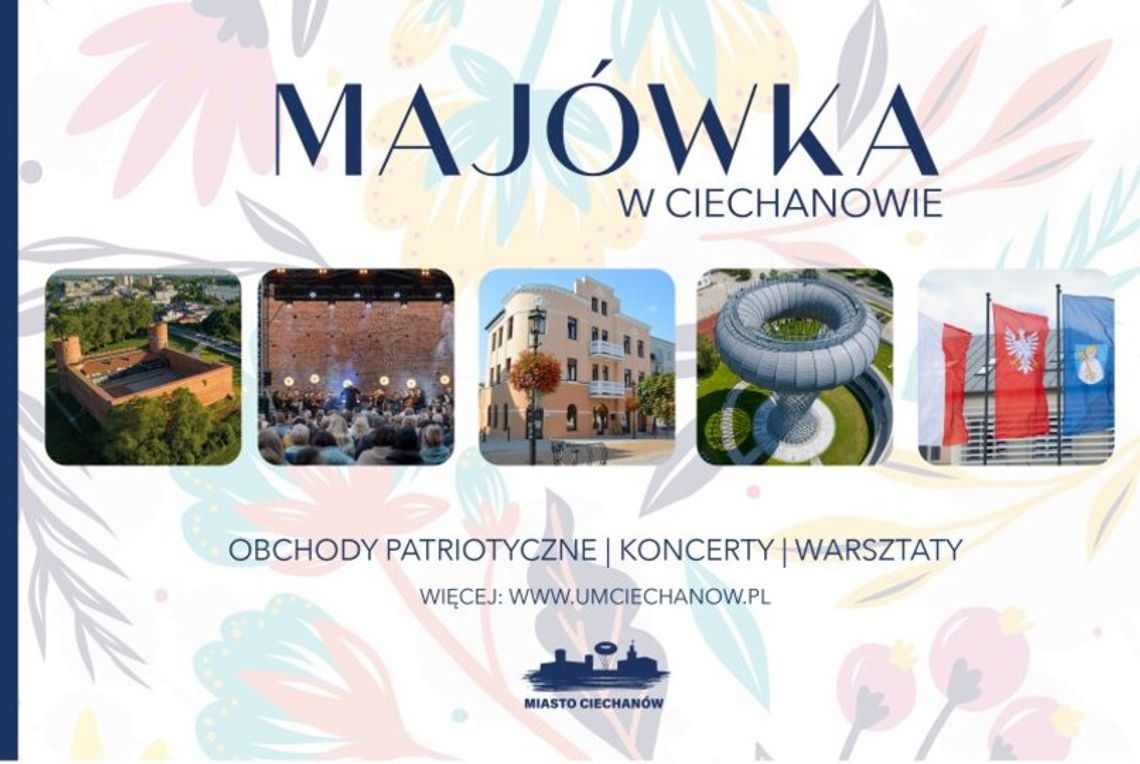 Ciechanów zaprasza na majówkę: od warsztatów w kamienicy po koncert na zamku