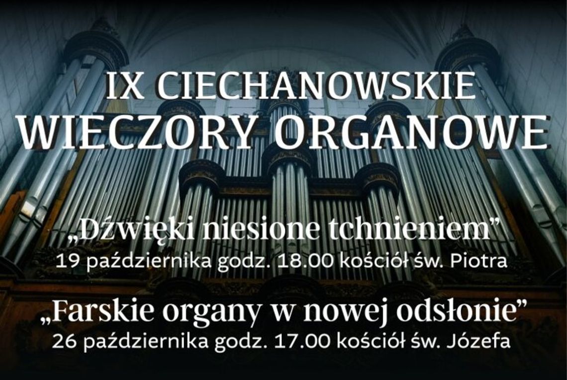 Ciechanowskie Wieczory Organowe: w październiku dwa wyjątkowe koncerty