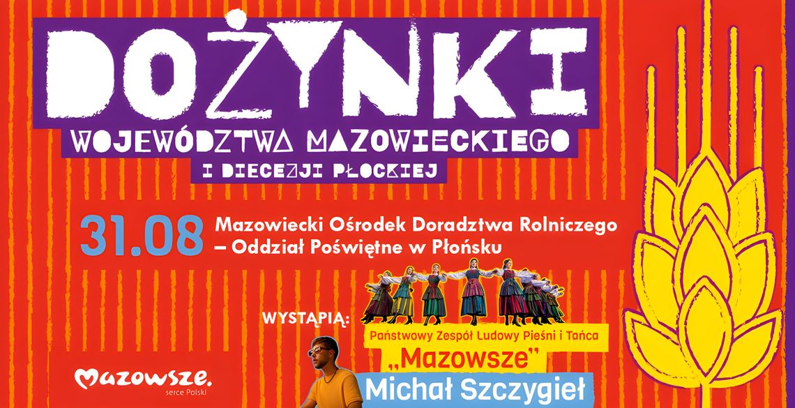 Dożynki Województwa Mazowieckiego 2025 w Płońsku – święto plonów z „Mazowszem” i Michałem Szczygłem