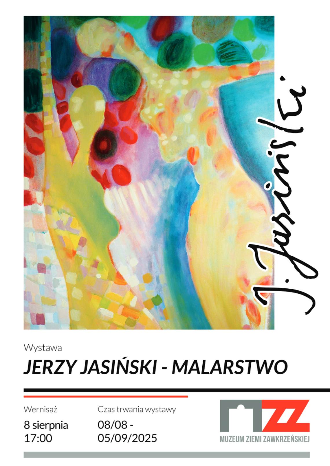 Plakat wystawy malarstwa Jerzego Jasińskiego. Na plakacie fragment kolorowego, abstrakcyjnego obrazu artysty.
