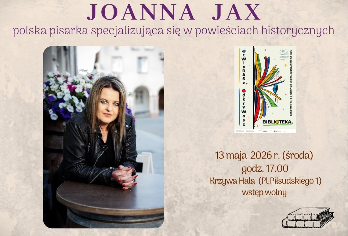 Joanna Jax w Ciechanowie. Autorka historycznych bestsellerów odsłoni kulisy swojej twórczości