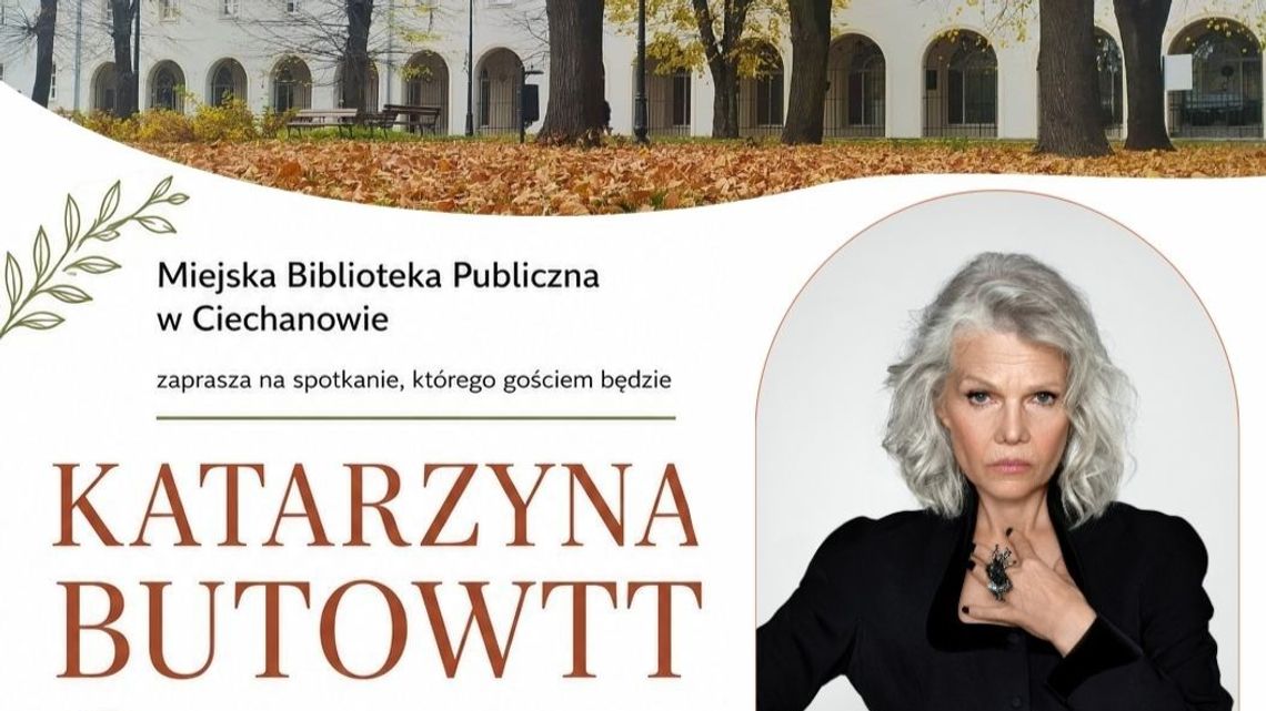 Plakat Miejskiej Biblioteki Publicznej w Ciechanowie zapowiadający spotkanie autorskie z Katarzyną Butowtt.