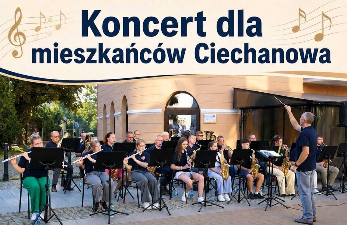 Koncert Orkiestry Dętej OSP w Ciechanowie Koncert Orkiestry Dętej OSP w Ciechanowie