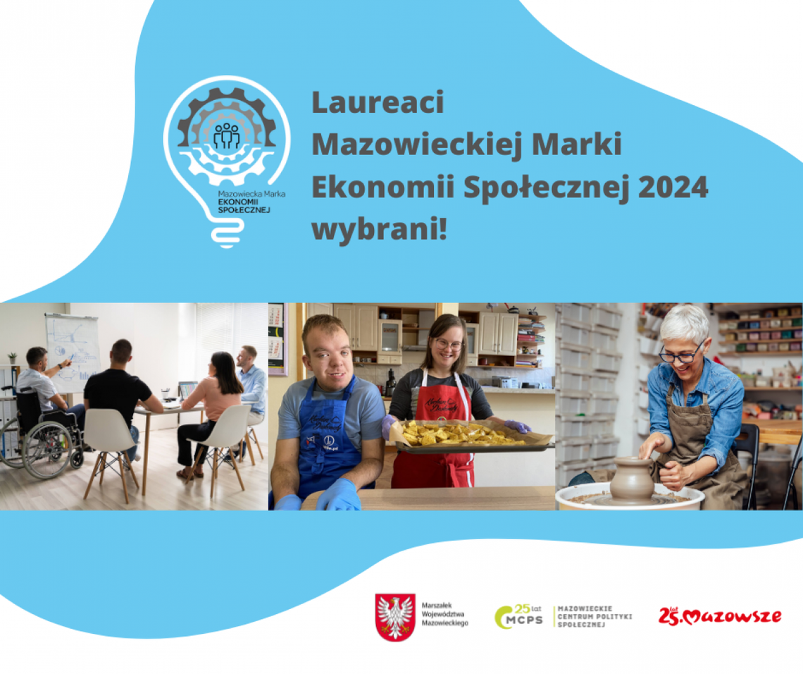 Laureaci Mazowieckiej Marki Ekonomii Społecznej 2024 wybrani!