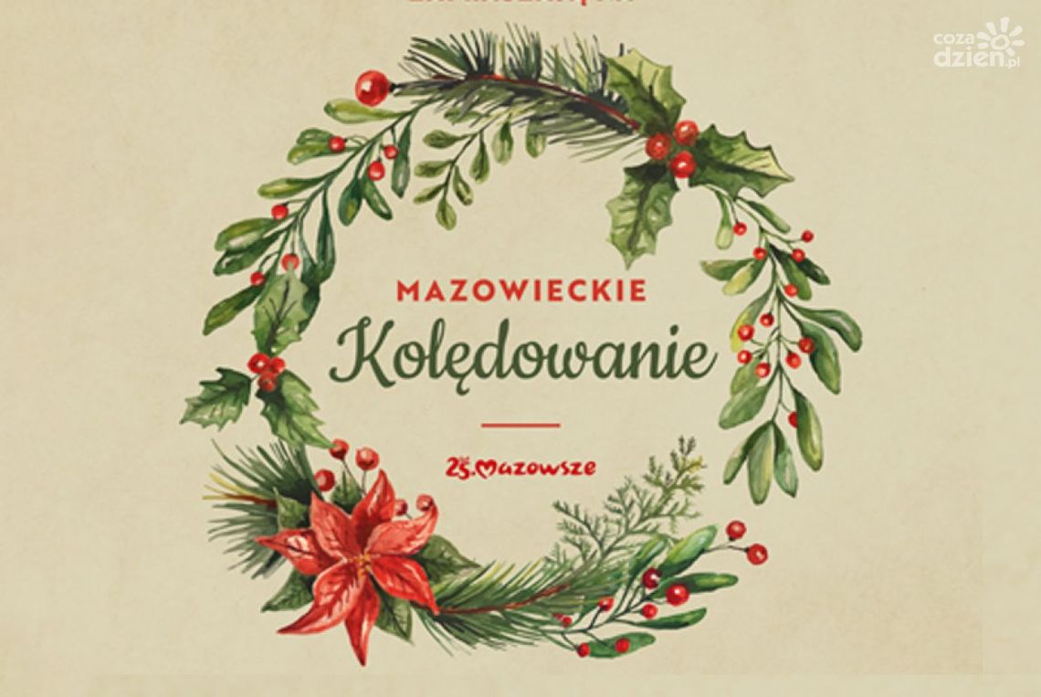 „Mazowieckie kolędowanie” w Ciechanowie