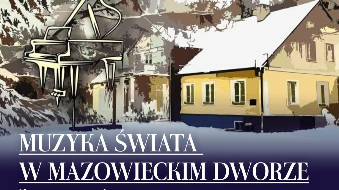 Muzyczna podróż zimowa w Dworze Aleksandry Bąkowskiej w Gołotczyźnie Plakat Muzyka Świata