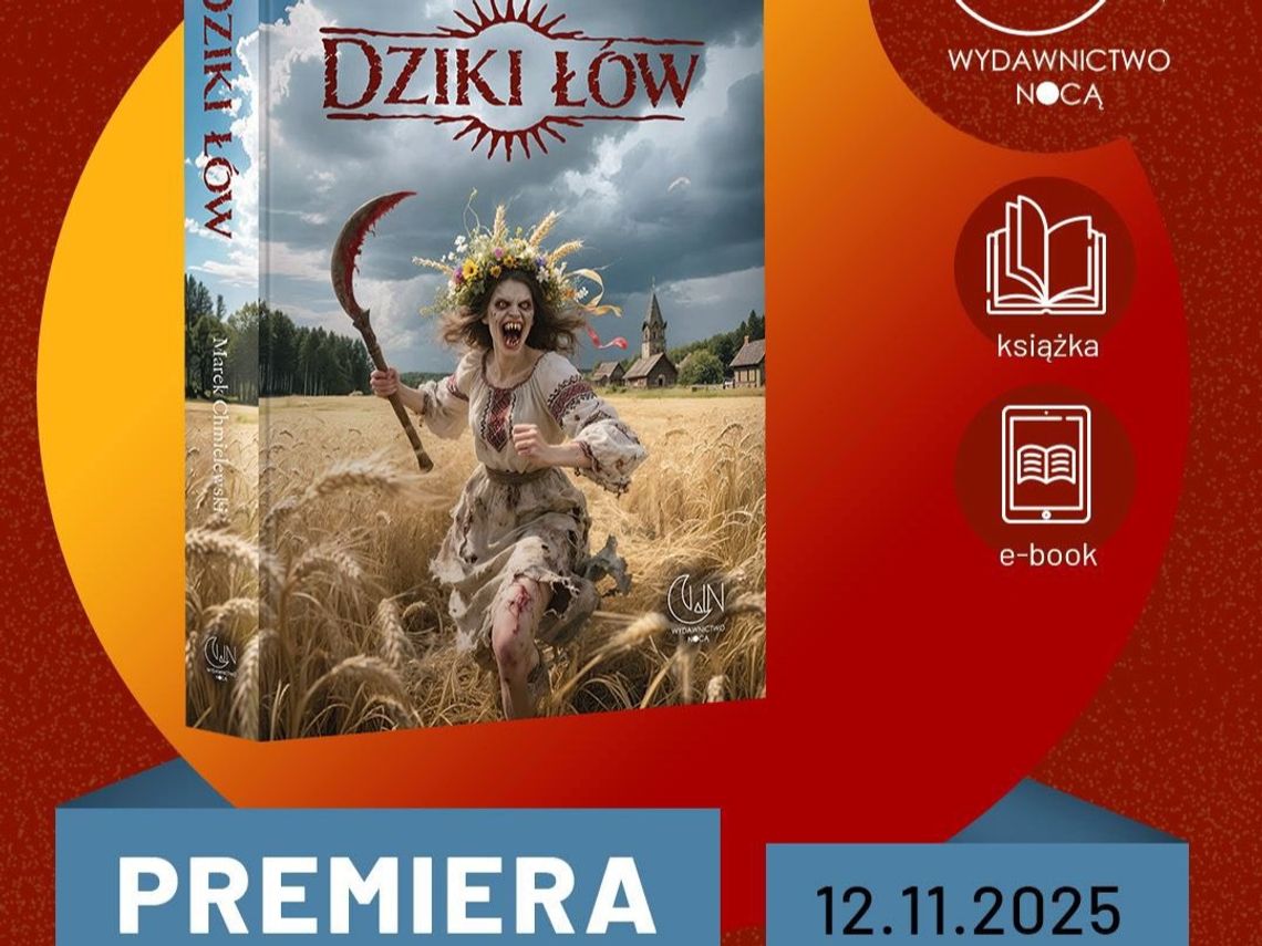 "Nie czytaj jej NOCĄ". Autor z Mazowsza wydaje nowy horror Plakat promujący książkę pt. "Dziki Łów"