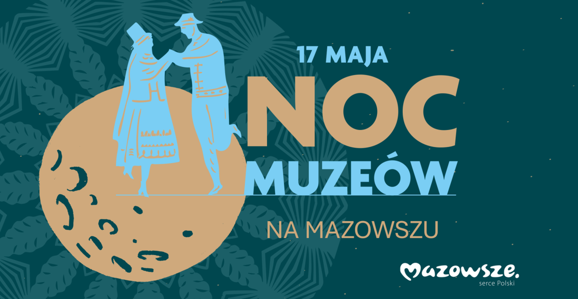 Noc Muzeów na Mazowszu JUŻ JUTRO - warsztaty, koncerty, kino plenerowe czekają
