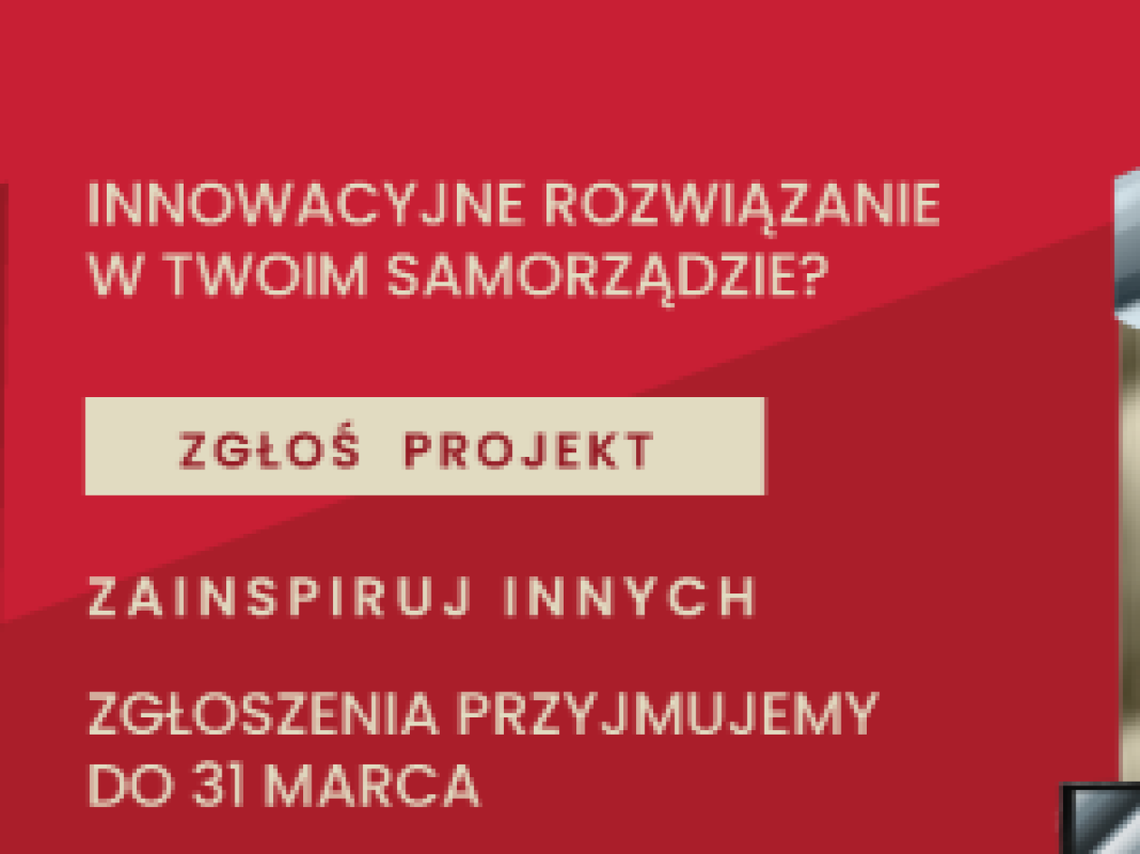 Ostatnie dni na zgłoszenie do konkursu
„Innowacyjny Samorząd" 2025