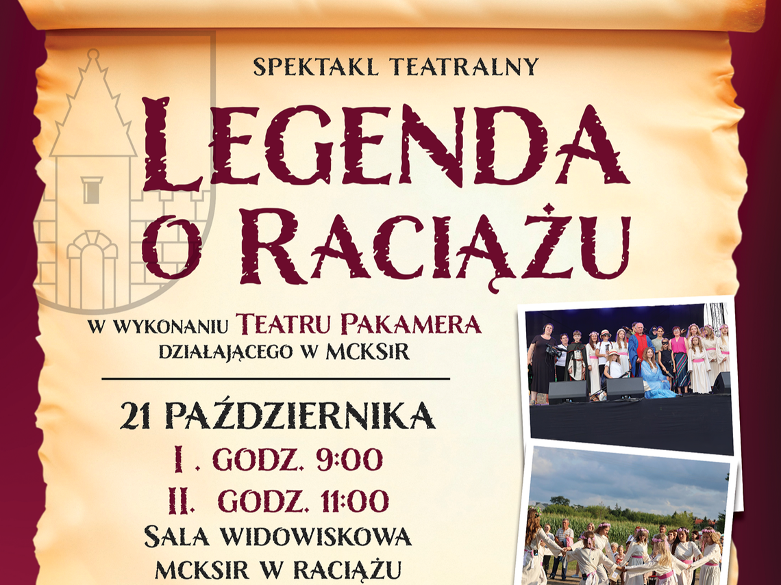 Plakat o przedstawieniach  pt. "Legenda o Raciążu"