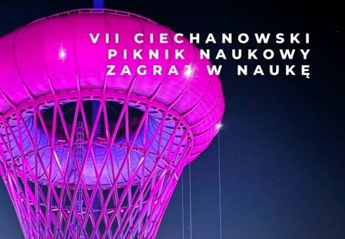 VII Ciechanowski Piknik Naukowy: przed nami impreza plenerowa w Parku Nauki Torus