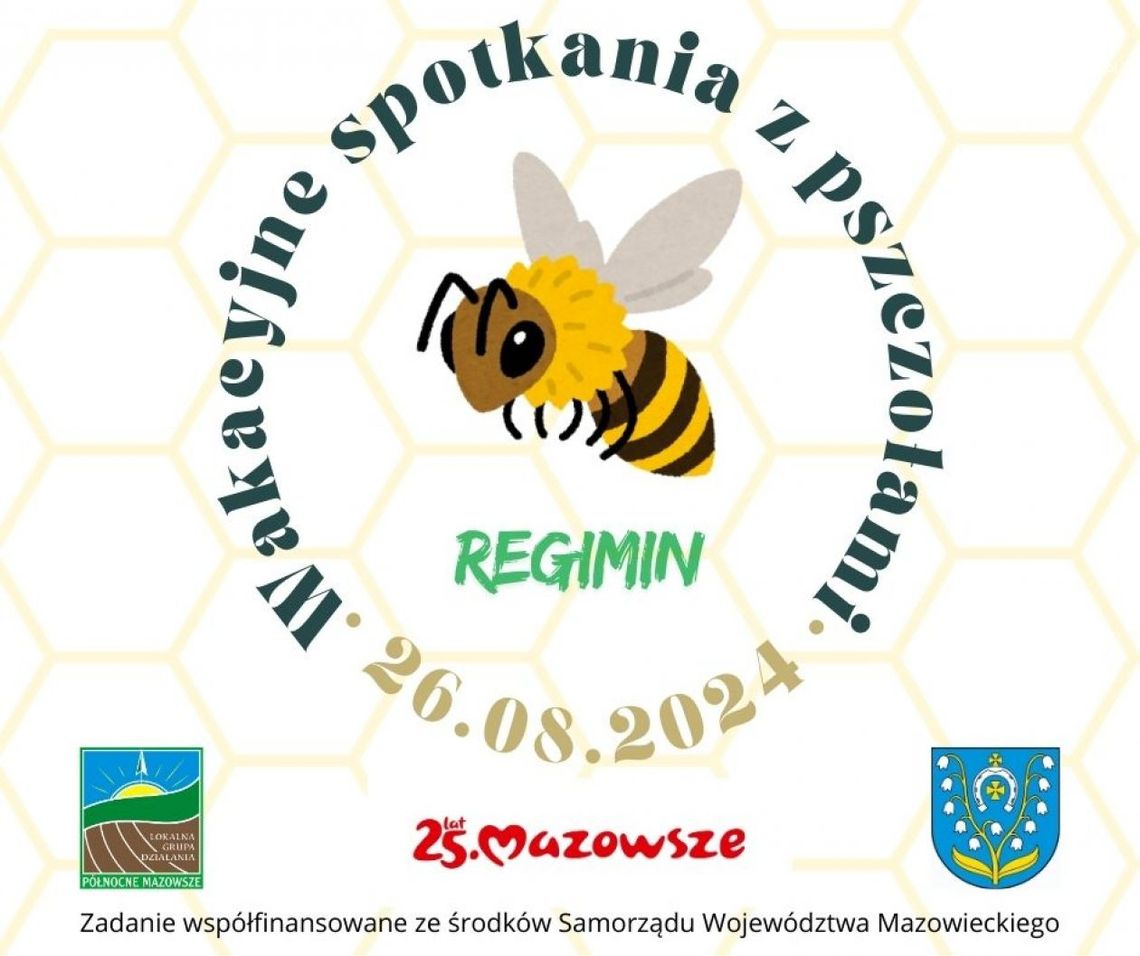 Wakacyjne Spotkania z Pszczołami w Regiminie