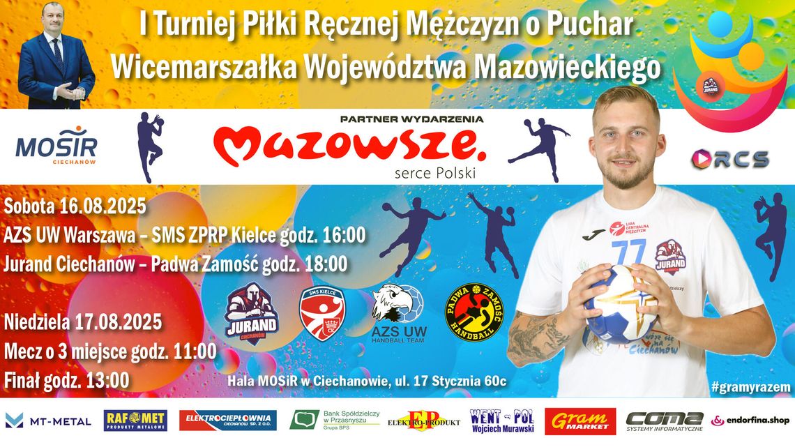 Plakat I Turnieju Piłki Ręcznej Mężczyzn w Ciechanowie z udziałem Juranda i logotypami drużyn.